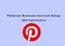 set up your pinterest business account with SEO optimization